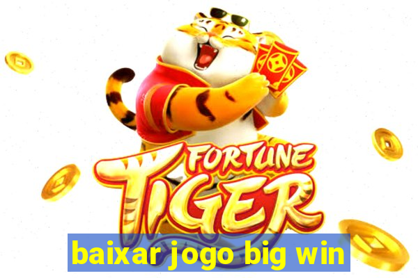 baixar jogo big win