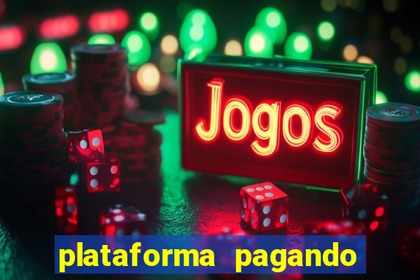 plataforma pagando no cadastro bet