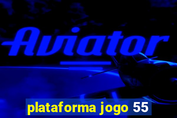 plataforma jogo 55