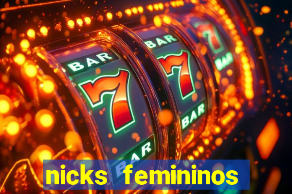 nicks femininos para jogos