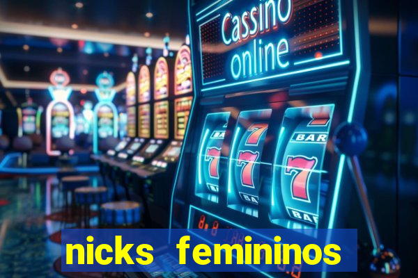 nicks femininos para jogos