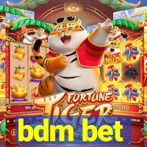 bdm bet