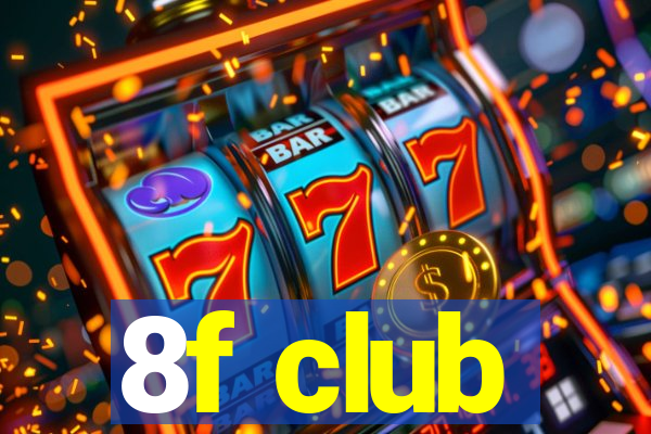 8f club