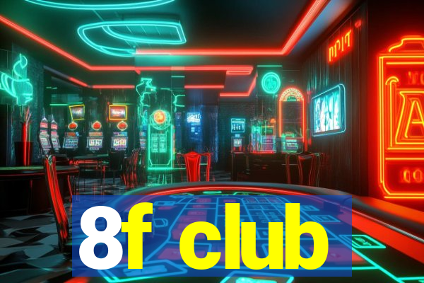 8f club