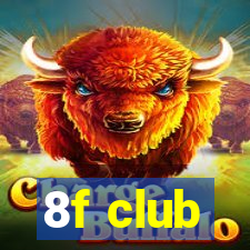 8f club