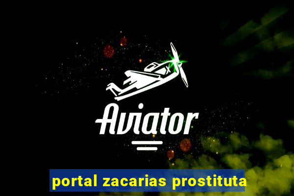 portal zacarias prostituta