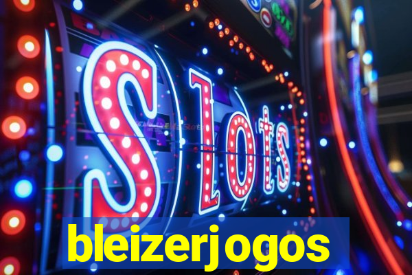 bleizerjogos