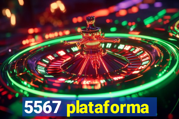 5567 plataforma