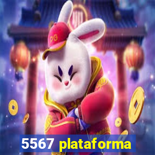 5567 plataforma