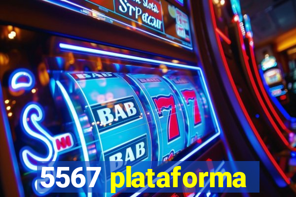 5567 plataforma