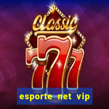 esporte net vip bet apostas