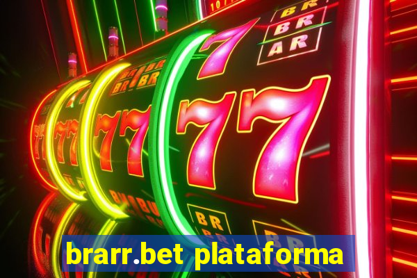 brarr.bet plataforma