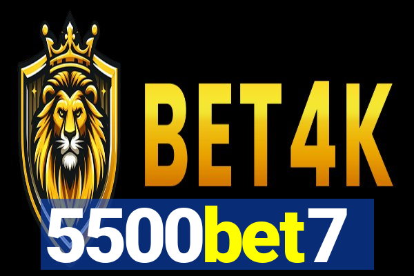 5500bet7