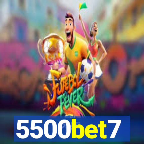 5500bet7