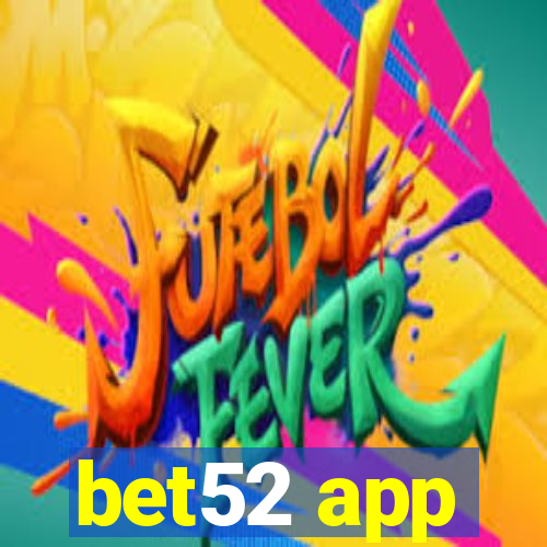 bet52 app