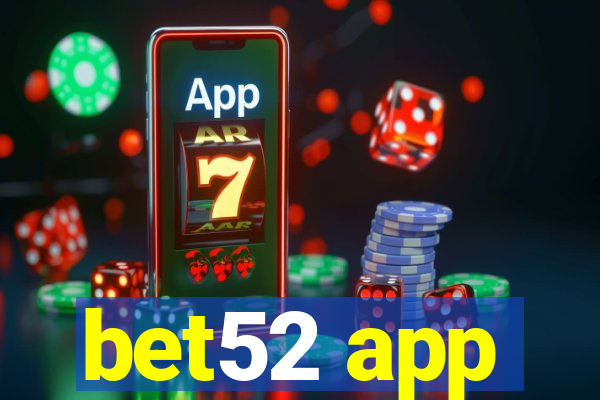 bet52 app