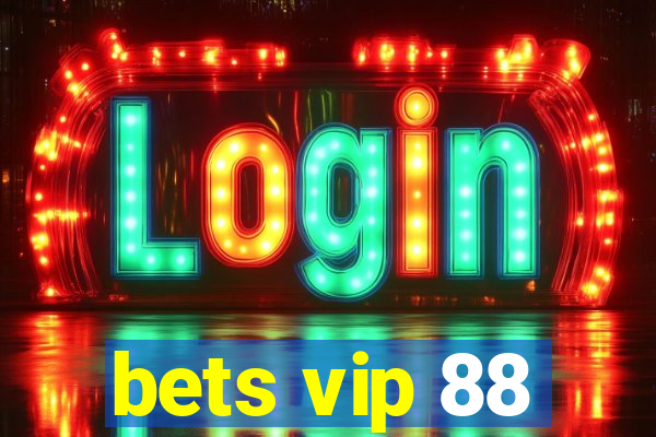 bets vip 88