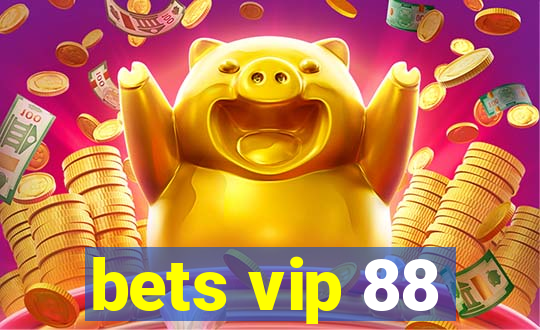 bets vip 88