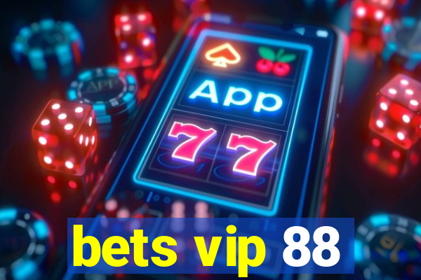 bets vip 88