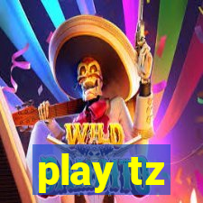 play tz