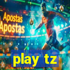 play tz