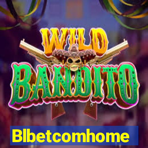 Blbetcomhome