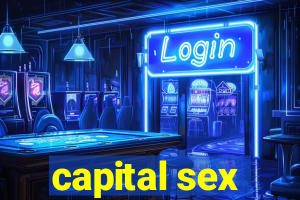 capital sex