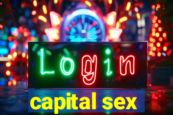 capital sex