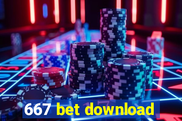 667 bet download