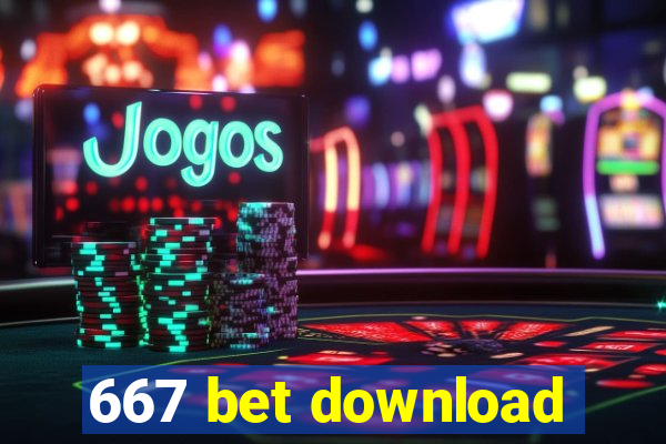 667 bet download