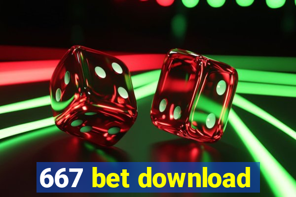 667 bet download