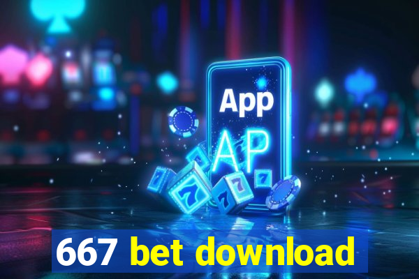 667 bet download