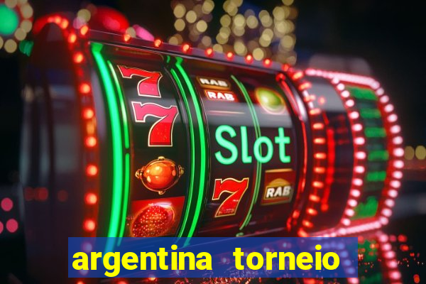 argentina torneio betano tabela