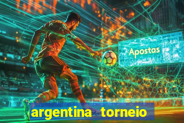 argentina torneio betano tabela