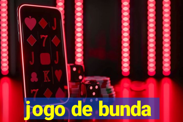 jogo de bunda