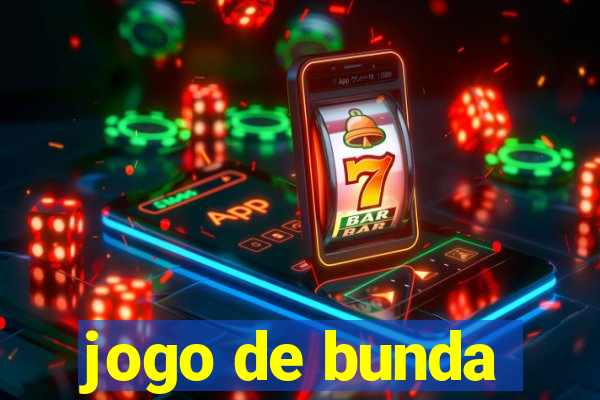 jogo de bunda