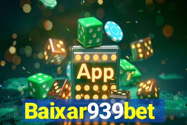 Baixar939bet