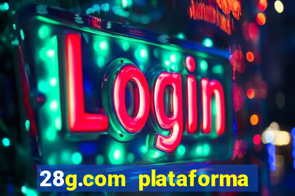 28g.com plataforma de jogos