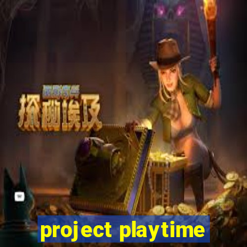 project playtime