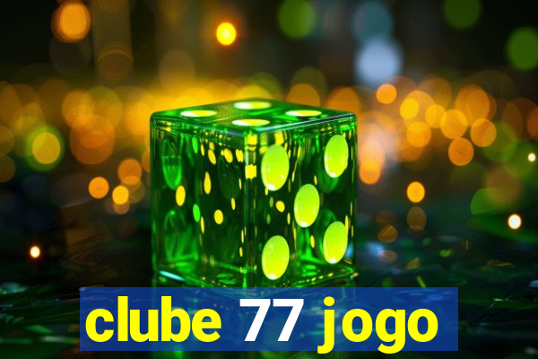 clube 77 jogo