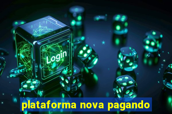 plataforma nova pagando