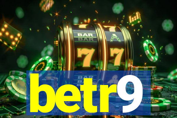 betr9