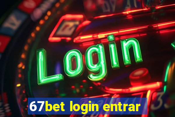 67bet login entrar