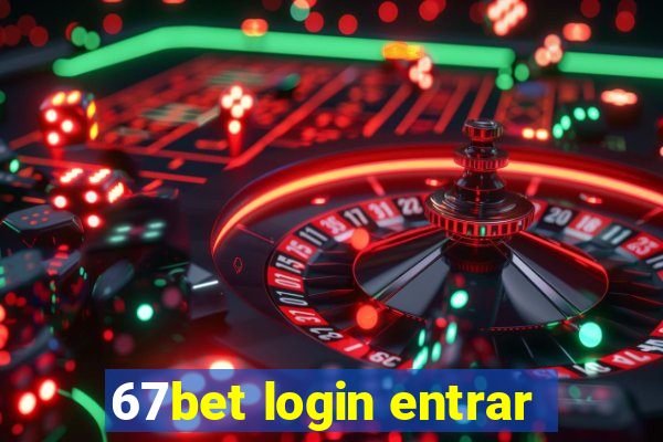 67bet login entrar