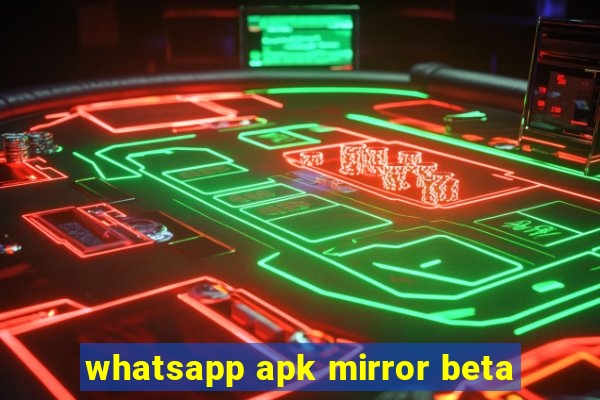 whatsapp apk mirror beta