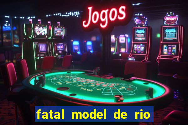 fatal model de rio claro sp