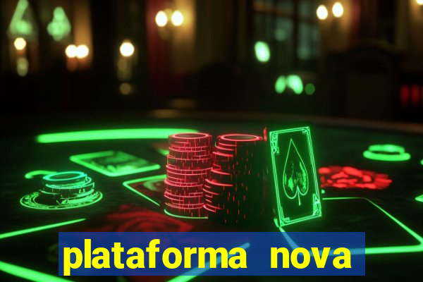 plataforma nova pagando bem