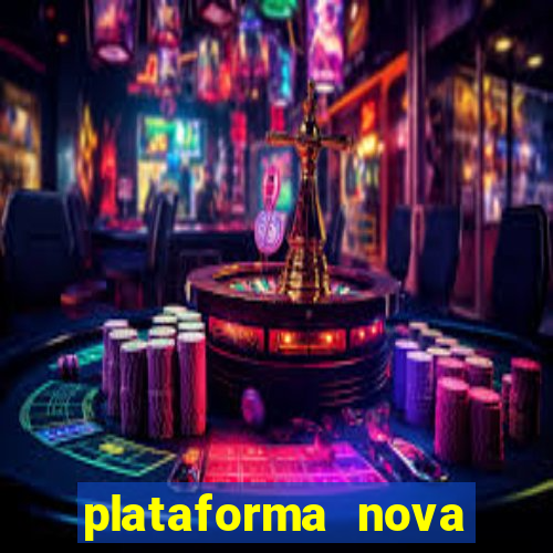 plataforma nova pagando bem