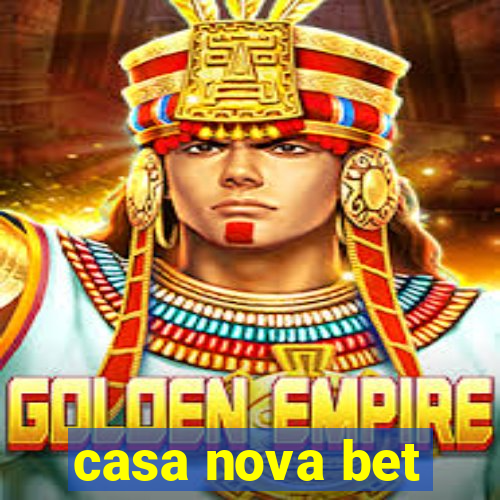 casa nova bet