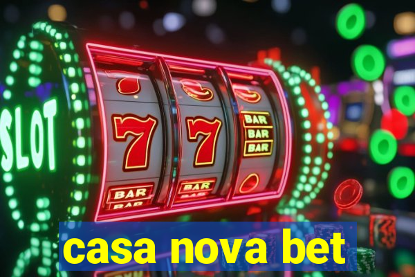 casa nova bet